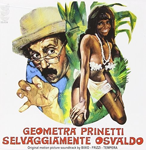 Geometra Prinetti Selvaggiamente/ O.S.T. - Geometra Prinetti Selvaggiamente Osvaldo (Original Soundtrack)