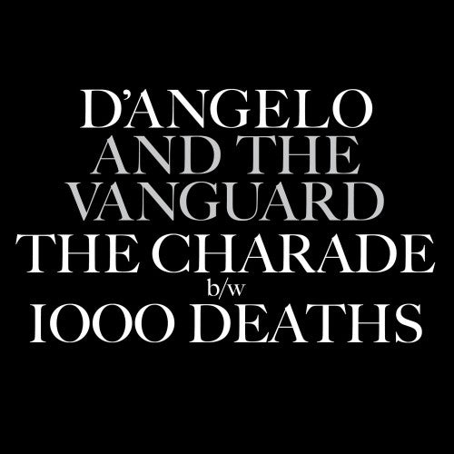 D'Angelo & the Vanguard - Charade / 1000 Deaths