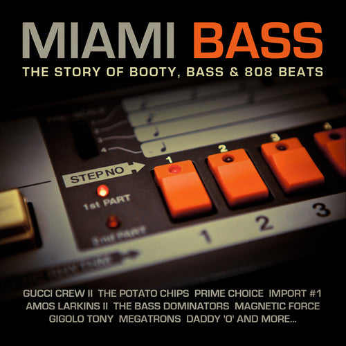 Various Artists - Miami Bass: Story of Booty Bass & 808 Beats
