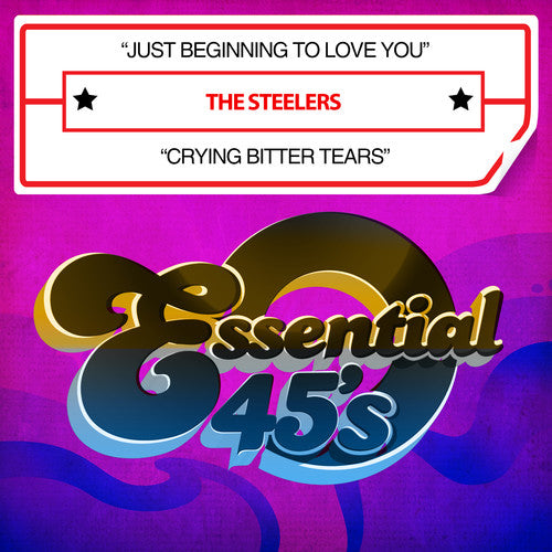 The Steelers - Just Beginning to Love You / Crying Bitter Tears