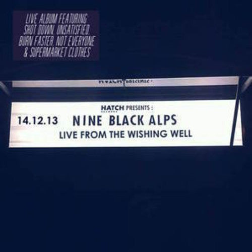 Nine Black Alps - Live from the Wishing Well