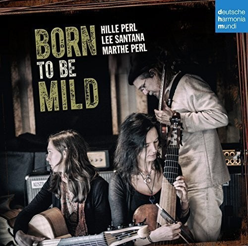Hille Perl - Born to Be Mild