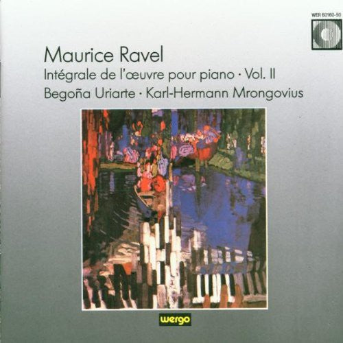 Ravel/ Uruatre/ Mrongovius - Piano Works Vol II