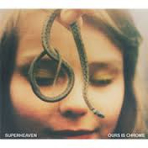 Superheaven - Ours Is Chrome