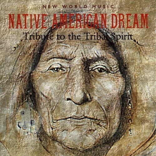 Native American Dream - Tribute To The Tribal Spirit
