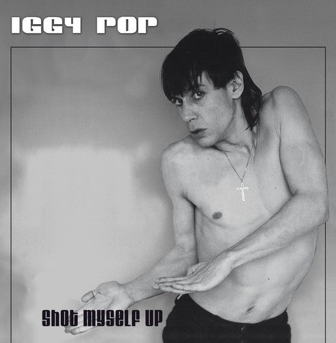 Iggy Pop - Shot Myself Up