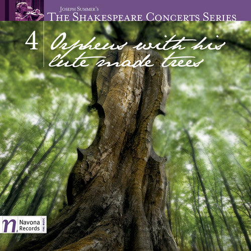 Summer/ Ferreira/ Arcadia Players/ Perry - Shakespeare Concerts Series 4 - Orpheus with His