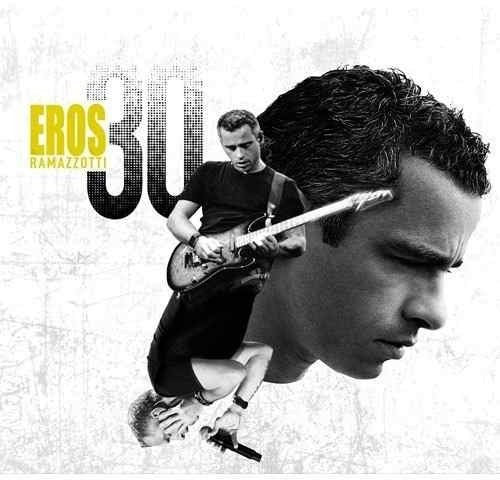 Eros Ramazzotti - 30 Eros Ramazzotti