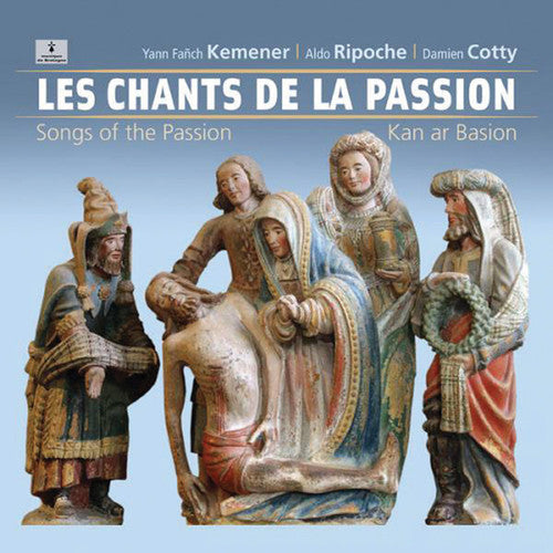 Yann-Fanch Kemener / Aldo Ripoche - Songs of the Passion