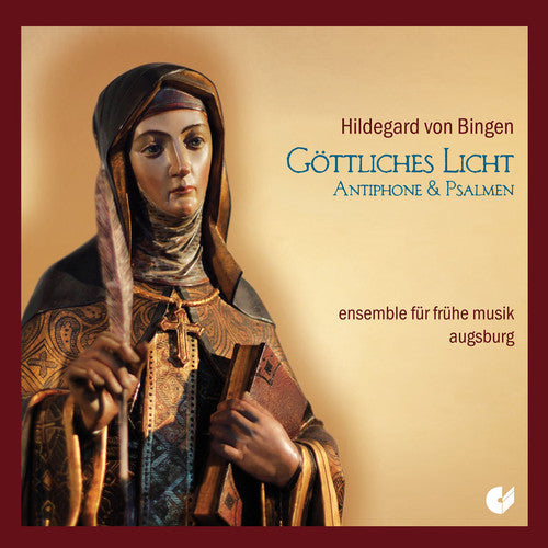 Bingen/ Ensemble Fur Fruhe Musik Augsburg - Goettliches Licht - Antiphone & Psalmen