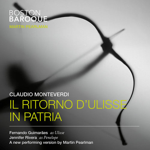 Monteverdi/ Boston Baroque/ Pearlman - Il Ritorno D'ulisse in Patria