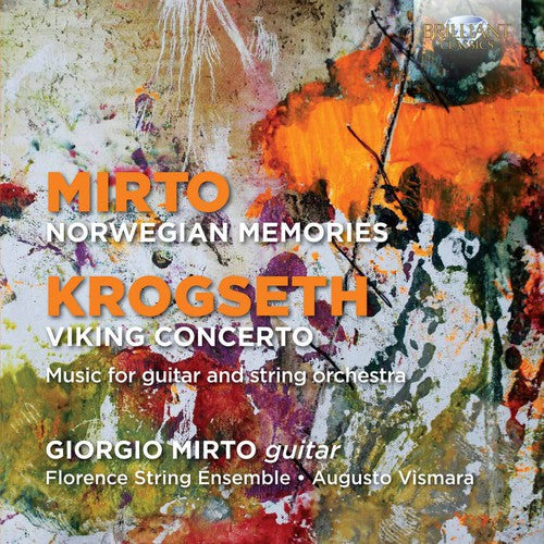 Mirto/ Krogseth/ Florence String Ensemble - Norwegian Memories - Viking Concerto