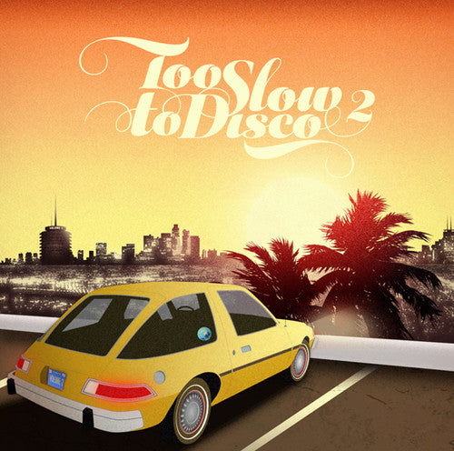 Too Slow to Disco 2/ Various - Too Slow to Disco 2