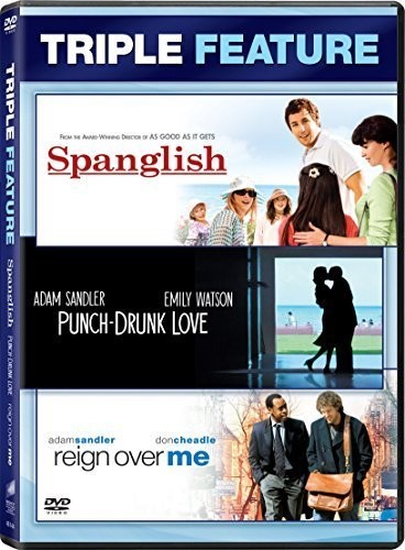 Punch-Drunk Love / Reign Over Me / Spanglish