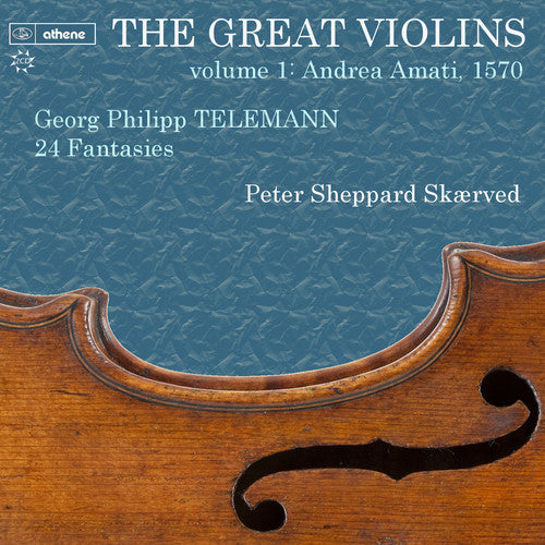 Telemann/ Peter Skaerved Sheppard - Great Violins 1 - Telemann 24 Fantasies 1570 Amati