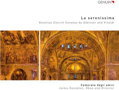 Albinoni/ Vivaldi/ Camerata Degli Amici - La Serenissima - Venetian Church Sonatas