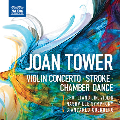 Tower/ Lin/ Nashville Symphony/ Guerrero - Stroke Violin Concerto Chamber Dances