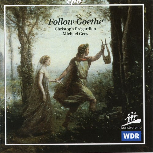 Pregardien/ Gees - Follow Goethe