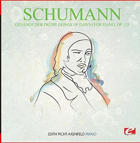 Schumann - Gesange Der Fruhe (Songs of Dawn) Piano Op. 133