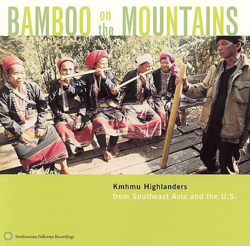 Bamboo on Mountains: Kmhmu Highlanders/ Various - Bamboo On Mountains: Kmhmu Highlanders