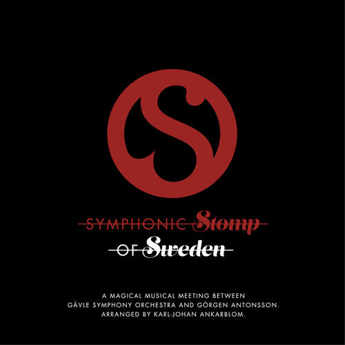 Karl-Johan Ankarblom / Gorgen Antonsson - Symphonic Stomp of Sweden