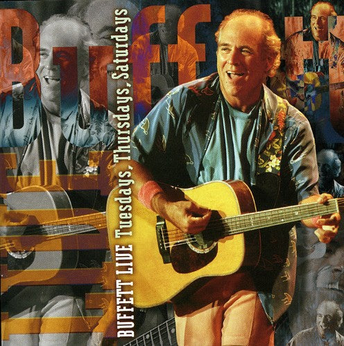 Jimmy Buffett - Live: Tuesday/Thursday/Saturday