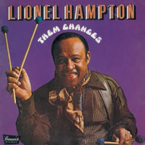 Lionel Hampton - Them Changes