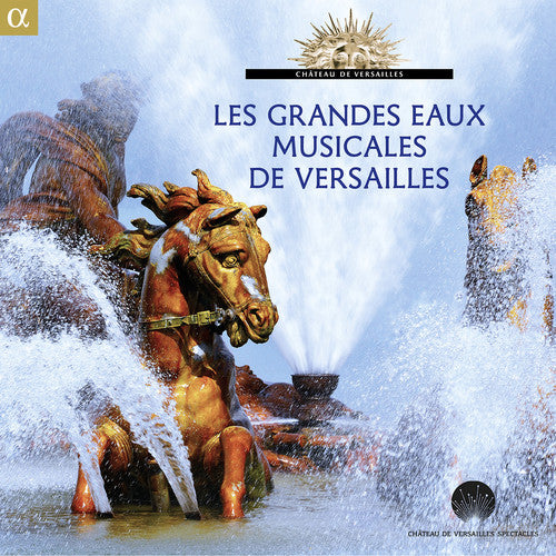 Charpentier/ Le Poem Harmonique - Les Grandes Eaux Musicales de Versailles