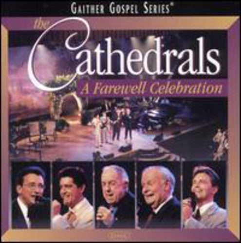 The Cathedrals - A Farewell Celebration