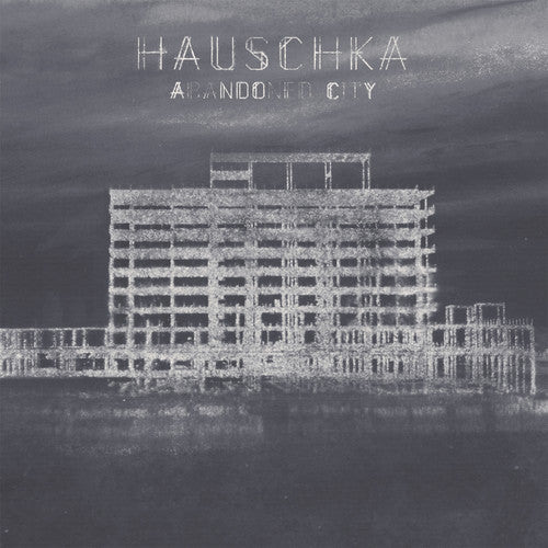 Hauschka - Abandoned City