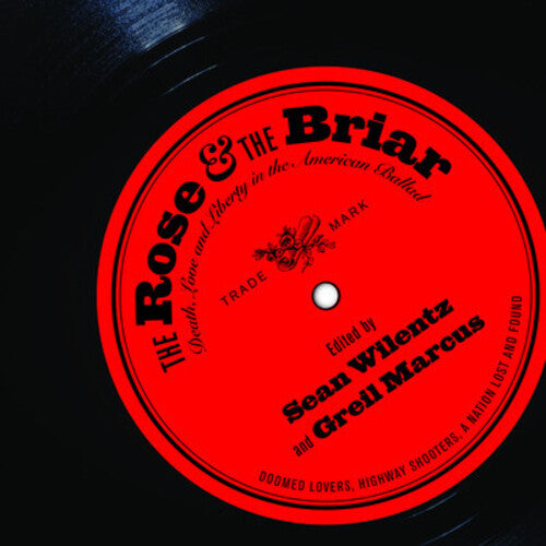 Rose & Briar: Death Love & Liberty American Ballad - Rose Briar: Love Liberty American Ballad