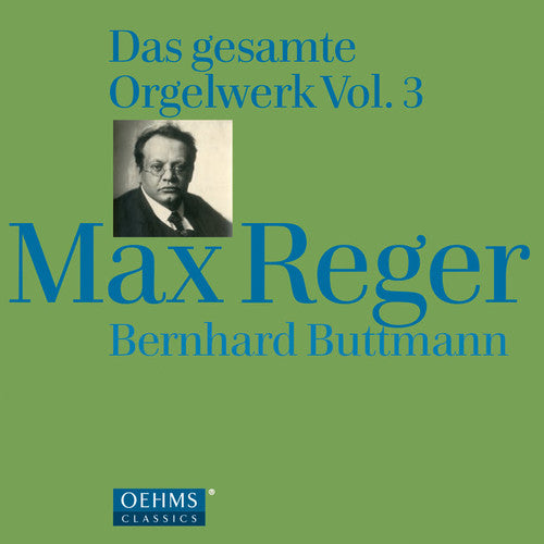 Reger/ Bernhard Buttmann - Organ Works 3