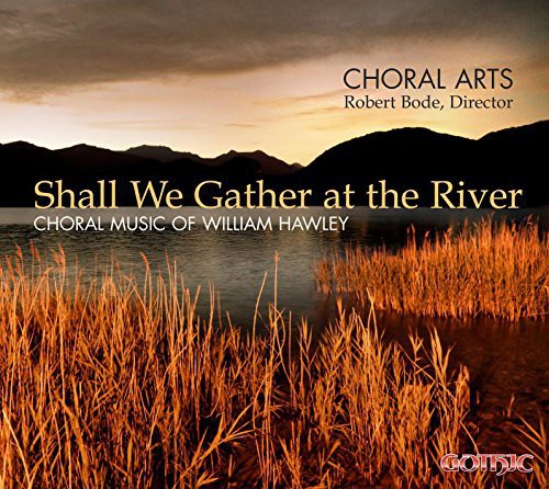Hawley/ Arts/ Bode - Shall We Gather at the River