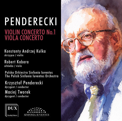 Penderecki/ Kulka/ Polish Sinfonia Iuventus Orch - Violin Concerto No.1 - Viola Concerto