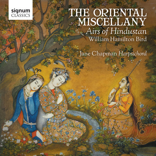 Bird/ Chapman/ Hu - Oriental Miscellany - Airs of Hindustan