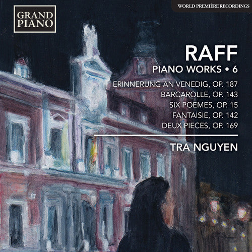 Raff/ Tra Nguyen - Piano Works 6