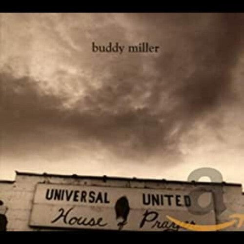 Buddy Miller - Universal United House of Prayer