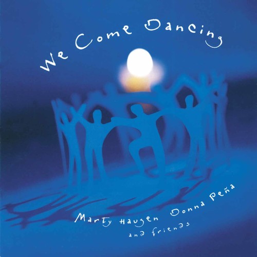 Marty Haugen - We Come Dancing