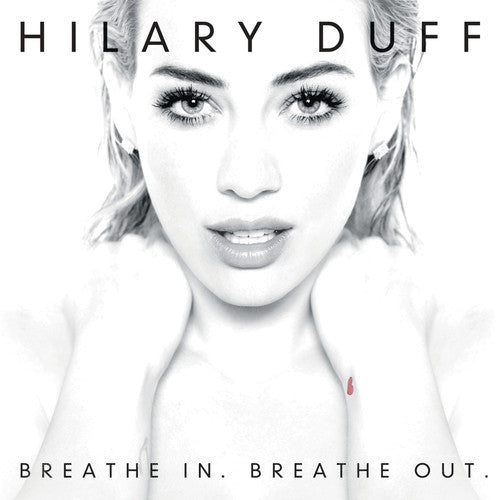Hilary Duff - Breathe In, Breathe Out