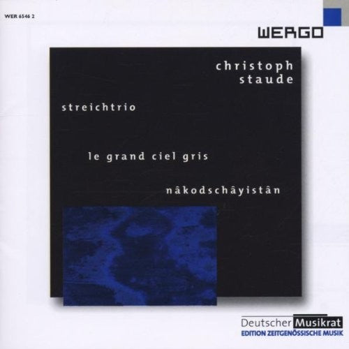 Trio Recherche - Staude: Streichtrio Le Grand Ciel Gris