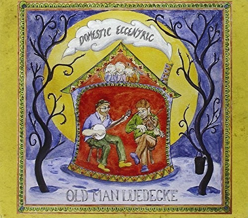 Old Man Luedecke - Domestic Eccentric