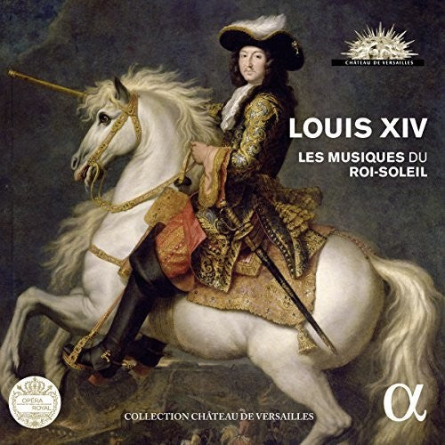 Various Artists - Louis Xiv - Les Musiques Du Roi-Soleil