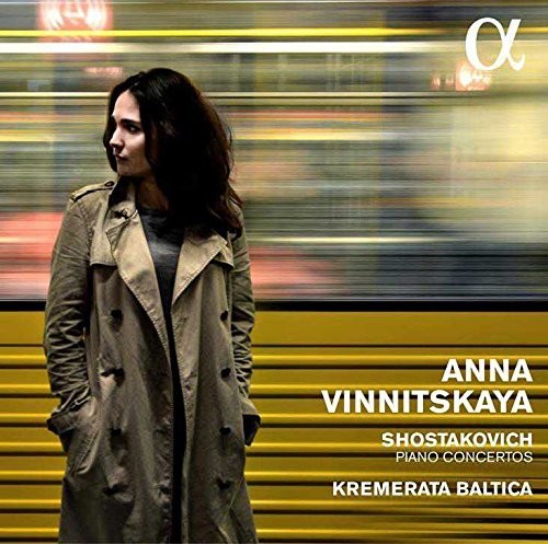 Shostakovich/ Vinnitskaya/ Kremerata Baltica - Piano Concertos