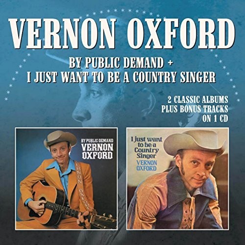 Vernon Oxford - By Public Demand/I Just Want to Be Country Singer