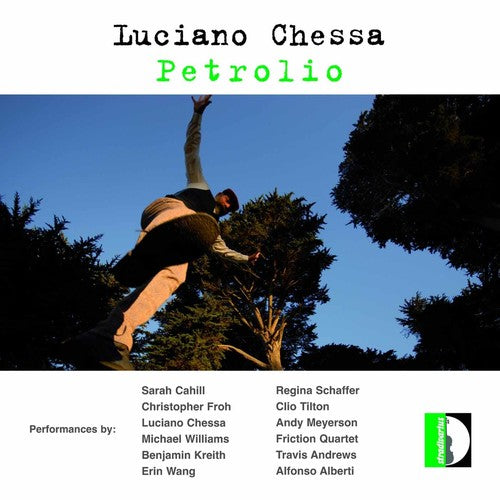 Luciano Chessa / Cahill - Petrolio