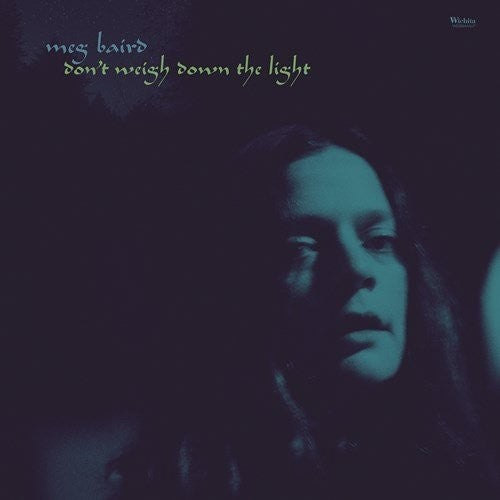 Meg Baird - Don't Weigh Down the Light