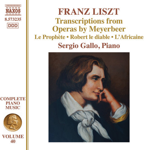 Liszt/ Sergio Gallo - Transcriptions from Operas By Meyerbeer
