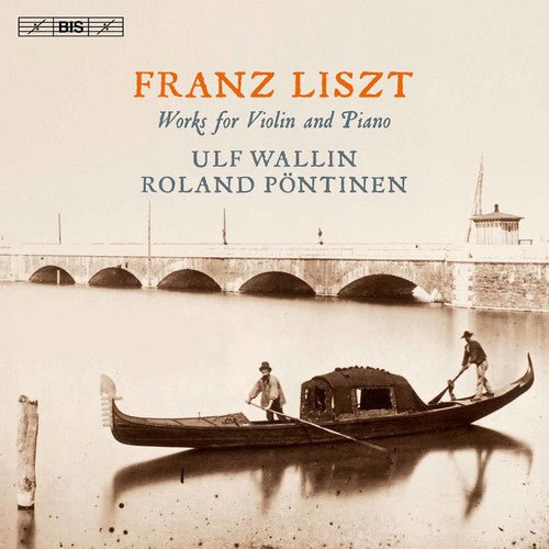 Liszt/ Wallin/ Pontinen - Works for Violin & Piano