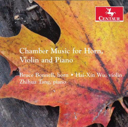 Berkeley/ Bonnell/ Wu/ Tang - Chamber Music for Horn Violin & Piano