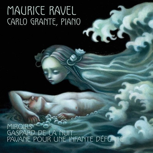 Ravel/ Carlo Grante - Miroirs - Pavane Pour Une Infante Defunte - Gaspar